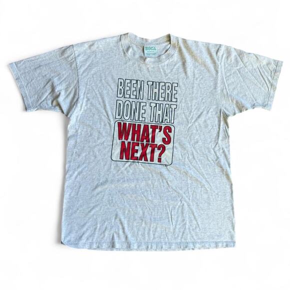 Vintage VTG Y2K Been There Done That What’s Next Funny Quote Graphic T-shirt - Picture 1 of 7
